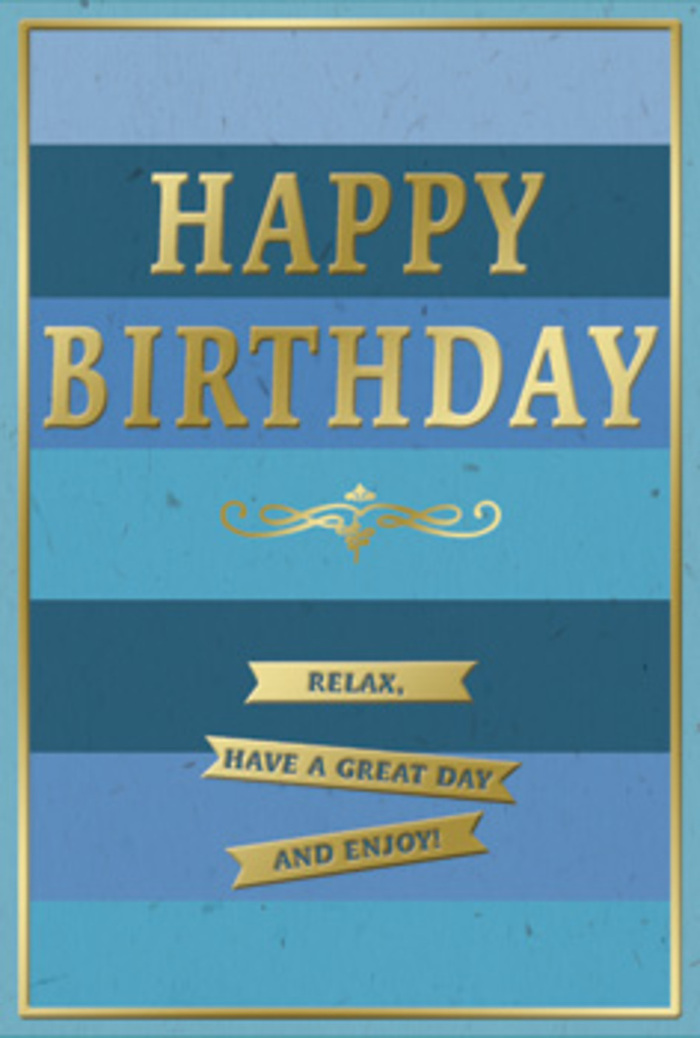 An elegant birthday card in blue and gold captures a sense of restful happiness, as if it were waiting on a hallway console in a Chingford home, ready to surprise its recipient. The base of the design consists of broad, evenly spaced horizontal stripes stretching from one edge of the card to the other. These stripes flow through a spectrum of blues, from the depth of midnight navy at the bottom to bright, open sky blue near the top, with gentle teal and ocean shades sitting in between. The result is a smooth ombre effect that feels both modern and soothing, like watching light move across the reservoirs near the edge of Epping Forest. Centered on this striped background, HAPPY BIRTHDAY is embossed in confident, gold capital letters. The metallic gold has a warm sheen that glows softly against the cooler blues, and the raised texture of the lettering suggests careful craftsmanship and quality. Just beneath the main greeting, a refined golden flourish spreads lightly, its curves and loops recalling traditional scroll designs or decorative pen flourishes. Below, three horizontal gold banners align neatly, each one embossed with part of the welcoming phrase: Relax, have a great day and enjoy! Together, they reinforce the theme of taking time to savour the occasion. The entire composition is enclosed by a fine gold border, giving it a sense of structure and completeness. The overall impression is of a card that is both calming and celebratory, one that would pair beautifully with a hand-tied bouquet from Chingford Florist for a birthday delivery anywhere from Chingford Mount to the quieter streets near the forest.